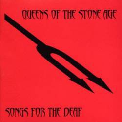 Queens Of The Stone Age : Songs for the Deaf